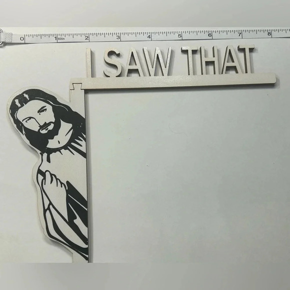 Jesus I saw  That- Door Frame Sign - Picture 2 of 5